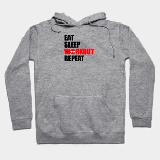 eat sleep workout repeat Hoodie